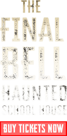 The Final Bell Haunted Schoolhouse